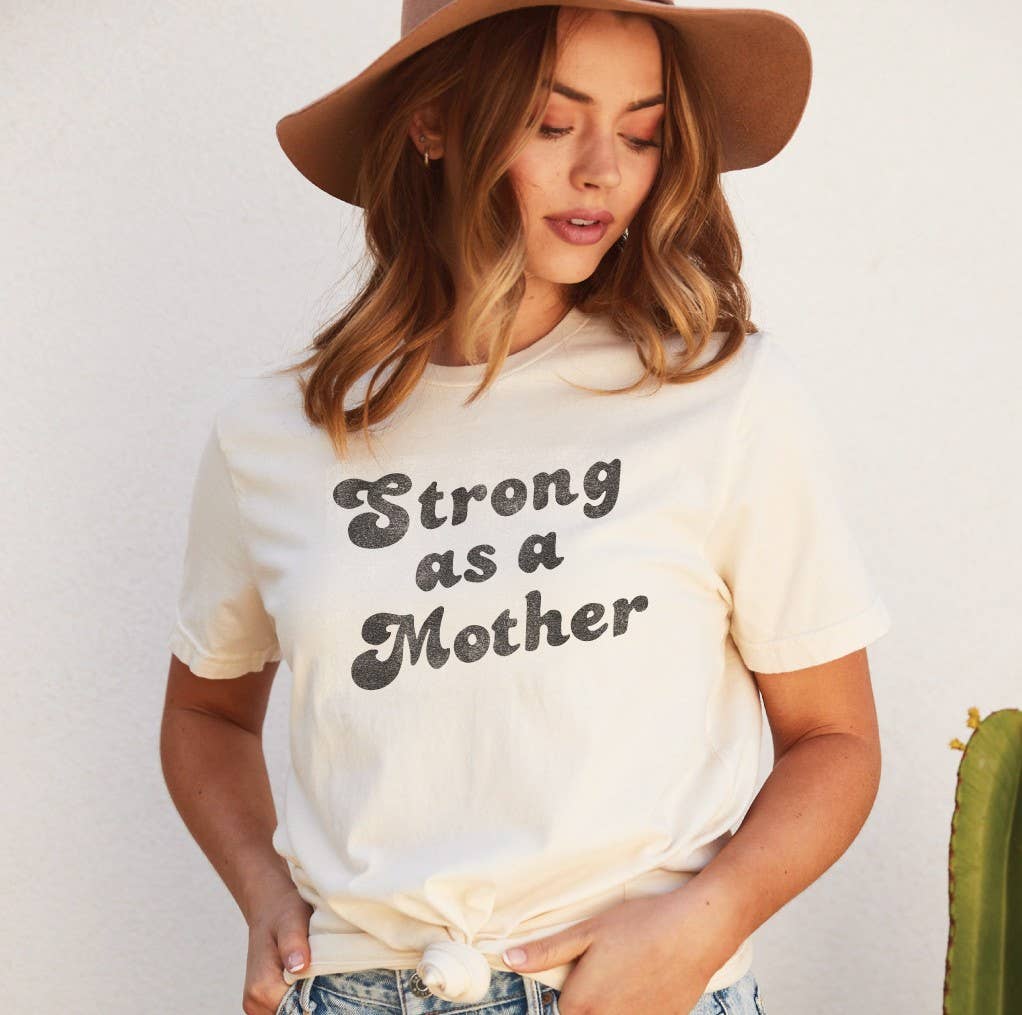 Strong As A Mother Tee