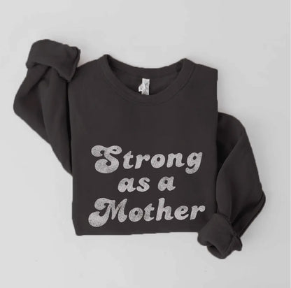 Strong As A Mother Fleece Pullover Sweater