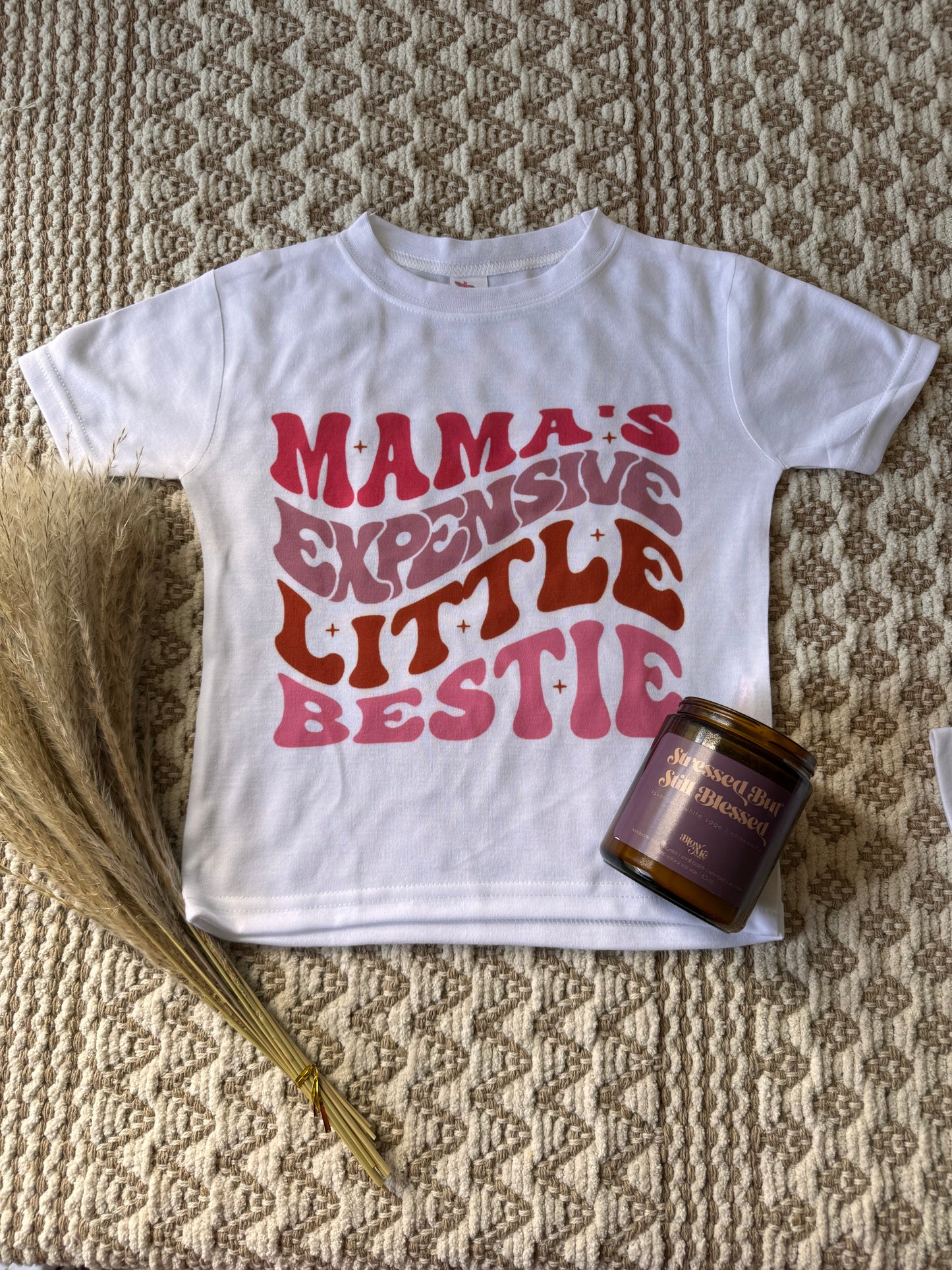 Mama’s Expensive Little Bestie Tee