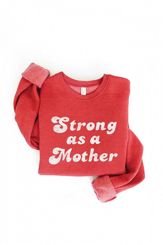 Strong As A Mother Fleece Pullover Sweater
