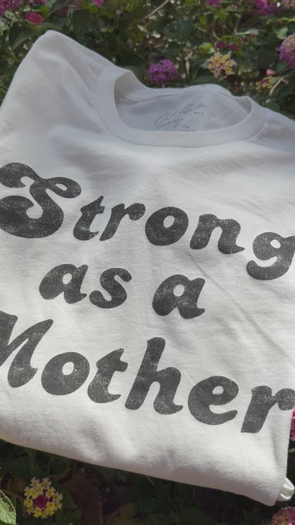 Strong As A Mother Tee